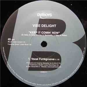 Vibe Delight - Keep It Comin' Now