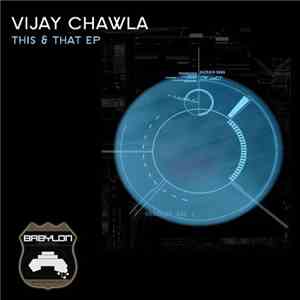 Vijay Chawla - This & That EP