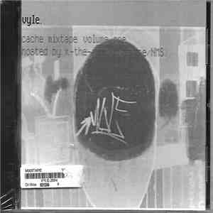 Vyle - Cache Mixtape Volume One