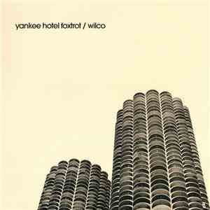 Wilco - Yankee Hotel Foxtrot