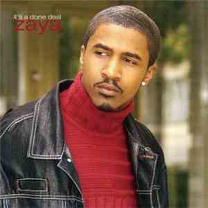 Zaya - It's A Done Deal