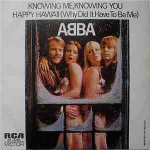 ABBA - Knowing Me, Knowing You / Happy Hawaii (Why Did It Have To Be Me)