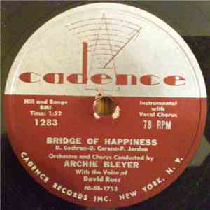 Archie Bleyer - Bridge Of Happiness / You Tell Me Your Dream (I'll Tell You Mine)