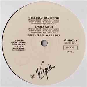 CCCP - Fedeli Alla Linea / Neneh Cherry - Huligani Dangereux / Vota Falur / ...