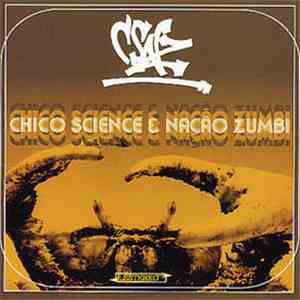 Chico Science & Nação Zumbi - CSNZ