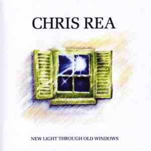 Chris Rea - New Light Through Old Windows (The Best Of Chris Rea)