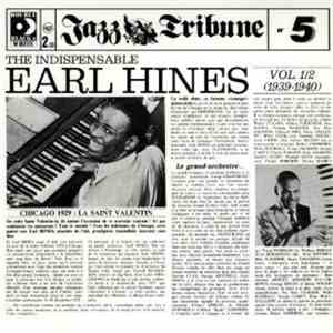 Earl Hines - The Indispensable Earl Hines Vol 1/2 (1939-1940)