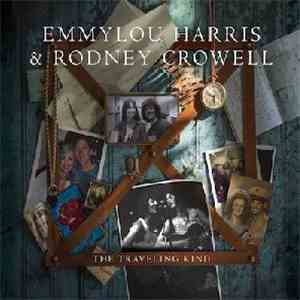 Emmylou Harris and Rodney Crowell - The Traveling Kind