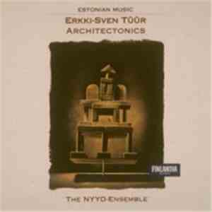 Erkki-Sven Tüür - The NYYD-Ensemble - Architectonics