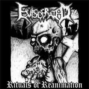 Eviscerated - Rituals Of Reanimation