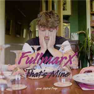 FullMarx - That's Mine
