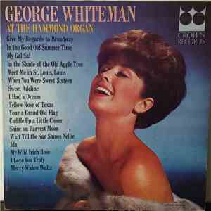 George Whiteman  - At The Hammond Organ