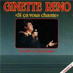 Ginette Reno - Si Ça Vous Chante - De Plus En Plus Fragile Volume 2