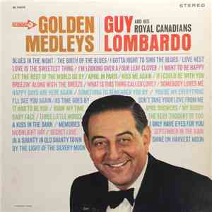 Guy Lombardo And His Royal Canadians - Golden Medleys