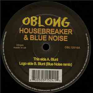 Housebreaker & Blue Noise - Blunt
