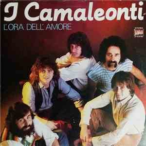 I Camaleonti - L' Ora Dell' Amore