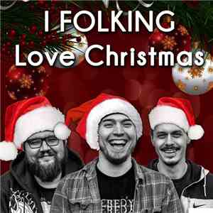 Isaac And The Beekeepers - I Folking Love Christmas
