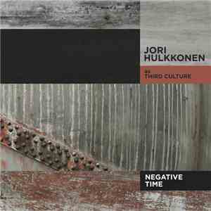 Jori Hulkkonen As Third Culture  - Negative Time