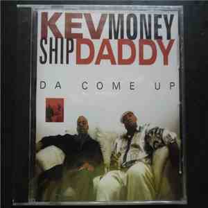 Kev Money & Ship Daddy - Da Come Up