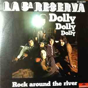 La 5ª Reserva - Dolly Dolly Dolly / Rock Around The River