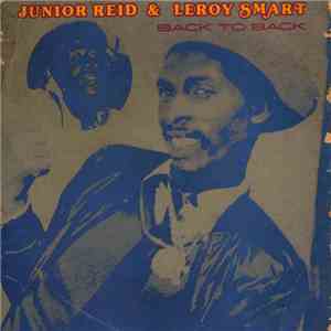 Leroy Smart & Junior Reid - Back To Back