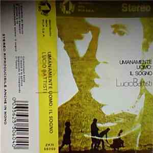 Lucio Battisti - Umanamente Uomo: Il Sogno