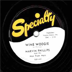 Marvin Phillips And His Men From Mars - Wine Woogie / Old Man's Blues