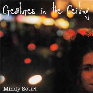 Mindy Sotiri - Creatures In The Ceiling