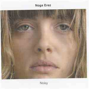 Noga Erez - Noisy