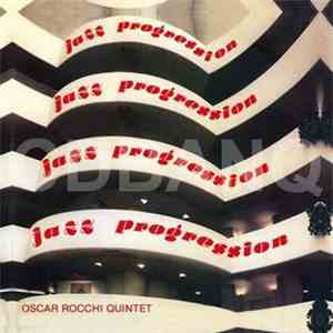 Oscar Rocchi Quintet - Jazz Progression