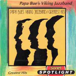 Papa Bue's Viking Jazzband - Greatest Hits