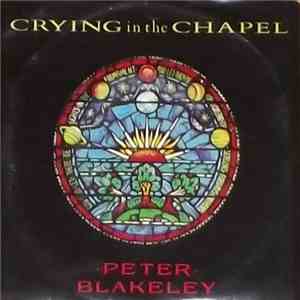 Peter Blakeley - Crying In The Chapel