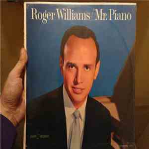 Roger Williams  - Mr. Piano