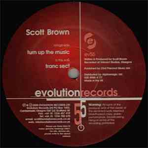 Scott Brown - Turn Up The Music / Tranc Sect