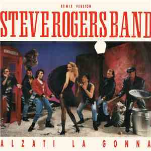 Steve Rogers Band - Alzati La Gonna (Remix Version)