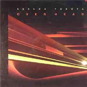 Susumu Yokota - Over Head