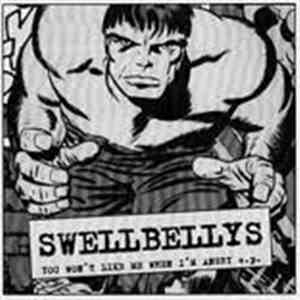 Swellbellys - You Won't Like Me When I'm Angry E.P.