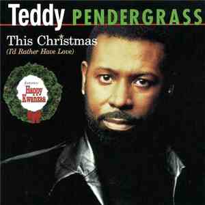 Teddy Pendergrass - This Christmas (I'd Rather Have Love)