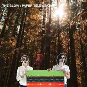 The Blow - Paper Television
