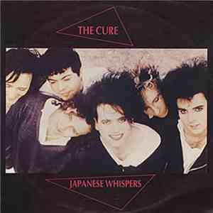 The Cure - Japanese Whispers