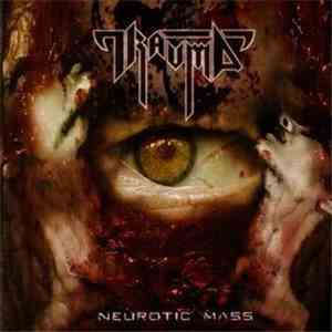 Trauma  - Neurotic Mass