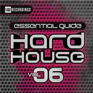 Various - Essential Guide Hard House Vol 06