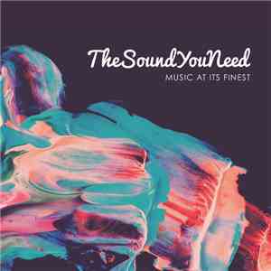 Various - TheSoundYouNeed (Music At It's Finest)