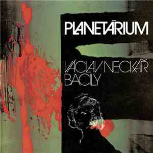 Václav Neckář & Bacily - Planetárium