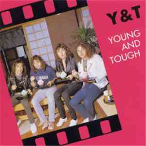 Y & T - Young And Tough