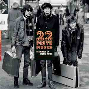 22 Pistepirkko - The Kings Of Hong Kong