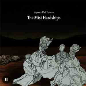 Agents Del Futuro - The Mist Hardships