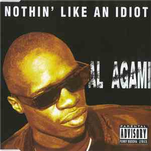 Al Agami - Nothin' Like An Idiot