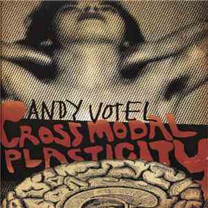 Andy Votel - Cross Modal Plasticity