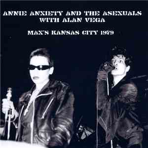 Annie Anxiety And The Asexuals With Alan Vega - Max’s Kansas City 1979